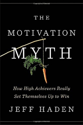 【预订】The Motivation Myth: How High Achievers Really Set Themselves Up to Win