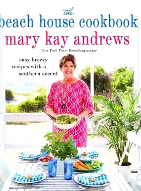 预订 The Beach House Cookbook: Easy Breezy Recipes with a Southern Accent