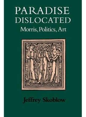 预订 Paradise Dislocated: Morris, Politics, Art: 9780813929446