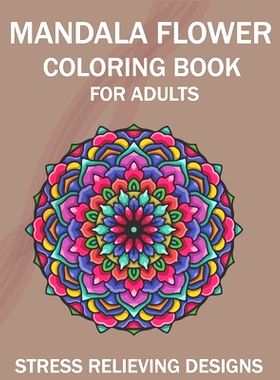 预订 Mandala Flower Coloring Book for Adults, Stress Relieving Designs: 50 Beginner-Friendly & Relaxing Floral Art Activ