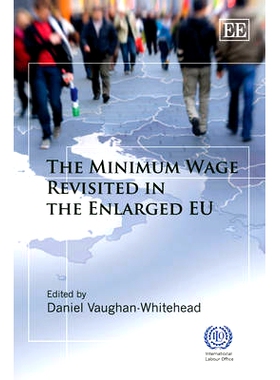 预订 The Minimum Wage Revisited in the Enlarged Eu 欧盟扩大后重新审视*工资: 9781849800150