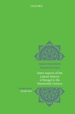 【预订】Some Aspects of Labour History of Bengal in the Nineteenth Century