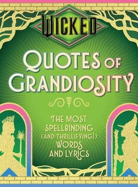 魔法坏女巫 官方歌词集 音乐剧电影衍生书 A妹格琳达艾芙芭 英文原版 Wicked Quotes of Grandiosity Words and Lyrics