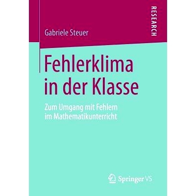 预订 Fehlerklima in der Klasse: Zum Umgang mit Fehlern im Mathematikunterricht: 9783658052928