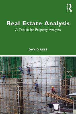 [预订]Real Estate Analysis: A Toolkit for Property Analysts 9780367630218