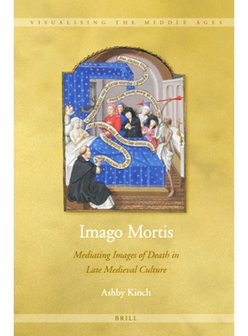 预订 Imago Mortis: Mediating Images of Death in Late Medieval Culture 意象莫提斯：中世纪晚期文化中介*意象: 9789004243699