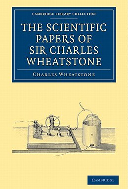 【预订】The Scientific Papers of Sir Charles Wheatstone