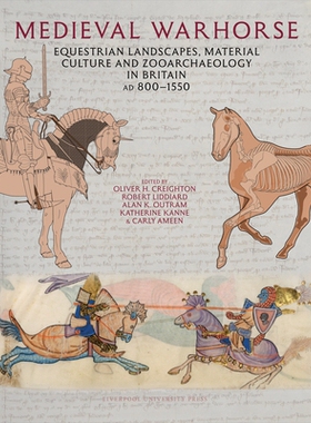 预订 Medieval Warhorse: Equestrian Landscapes, Material Culture and  Zooarchaeology in Britain, AD 800–1550 中世纪战马