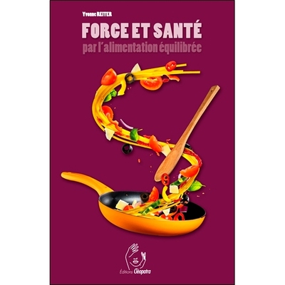 预订 Force et santé par l’alimentation équilibrée : précis de diététique 通过均衡饮食增强力量和健康：饮食建议: 97