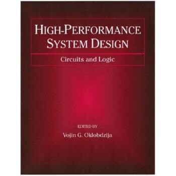 预订 High-Performance System Design: Circuits And Logic 高效能系统设计：电路与逻辑: 9780780347168