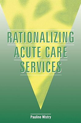 【预订】Rationalizing Acute Care Services