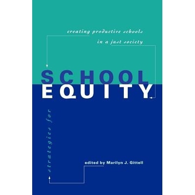 预订 Strategies for School Equity: Creating Productive Schools in a Just Society 学校平等策略：创建公正社会中的高效学校: