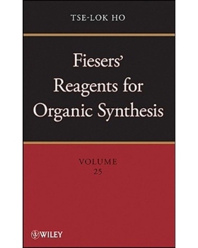 预订 Fiesers’ Reagents For Organic Synthesis, Volume 25 有机合成用菲泽试剂　第25卷: 9780470433751