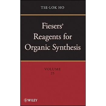 预订 Fiesers’ Reagents For Organic Synthesis, Volume 25 有机合成用菲泽试剂　第25卷: 9780470433751