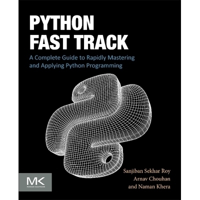 预订 Python Fast Track: A Complete Guide to Rapidly Mastering and Applying Python Programming Python 快速通道：快速掌握