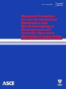 预订 Standard Guideline for the Geostatistical Estimation and Block-Averaging of Homogeneous and Isotropic Saturated Hyd