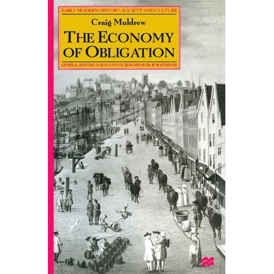 预订 The Economy of Obligation: The Culture of Credit and Social Relations in Early Modern England: 9781349268818
