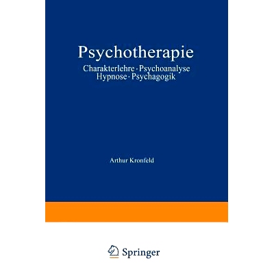 预订 Psychotherapie: Charakterlehre · Psychoanalyse · Hypnose · Psychagogik: 9783642485183