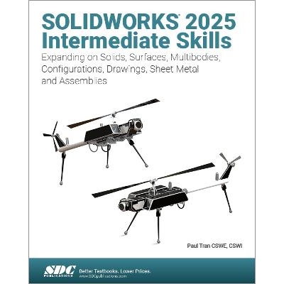 预订 SOLIDWORKS 2025 Intermediate Skills Expanding on Solids, Surfaces, Multibodies, Configurations, Drawings, Sheet Met