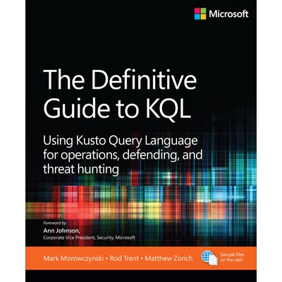 预订 The Definitive Guide to KQL: Using Kusto Query Language for Operations, Defending, and Threat Hunting: 978013829338