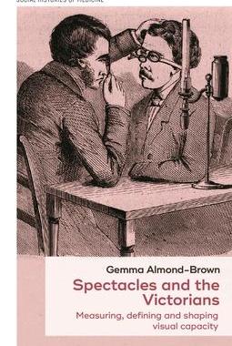 [预订]Spectacles and the Victorians 9781526161352