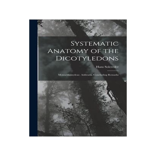 [预订]Systematic Anatomy of the Dicotyledons: Monochlamydeae. Addenda, Concluding Remarks 9781017392210