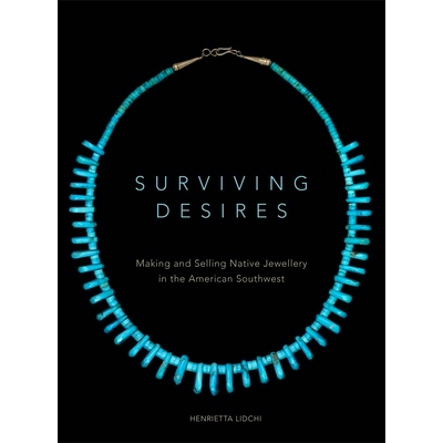 预订 Surviving Desires: Making and Selling Native Jewellery in the American Southwest: 9780806148502