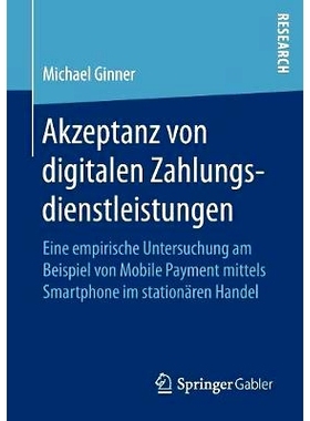预订 Akzeptanz von digitalen Zahlungsdienstleistungen: Eine empirische Untersuchung am Beispiel von Mobile Payment mitte