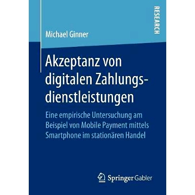 预订 Akzeptanz von digitalen Zahlungsdienstleistungen: Eine empirische Untersuchung am Beispiel von Mobile Payment mitte