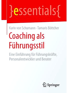 预订 Coaching als Führungsstil: Eine Einführung für Führungskräfte, Personalentwickler und Berater: 9783658130220