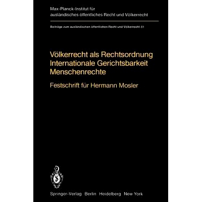 预订 Völkerrecht als Rechtsordnung Internationale Gerichtsbarkeit Menschenrechte: Festschrift für Hermann Mosler: 9783