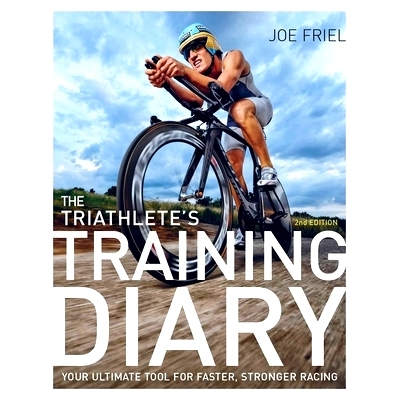 预订 The Triathlete's Training Diary: Your Ultimate Tool for Faster, Stronger Racing, 2nd Ed.