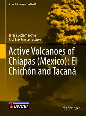 预订 Active Volcanoes of Chiapas (Mexico): El Chichón and Tacaná 恰帕斯（墨西哥）活火山：埃尔奇琼与坦卡纳: 97836422588