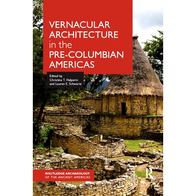 预订 Vernacular Architecture in the Pre-Columbian Americas: 9780367876517