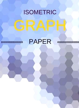 预订 Isometric Graph Paper: Draw Your Own 3D, Sculpture or Landscaping Geometric Designs! 1/4 inch Equilateral Triangle