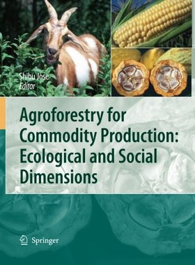 【预订】Agroforestry for Commodity Production: Ecological and Social Dimensions