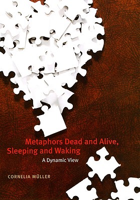 【预订】Metaphors Dead and Alive, Sleeping and Waking 9780226548258
