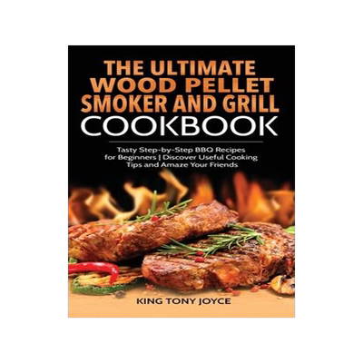 [预订]The Ultimate Wood Pellet Grill and Smoker Cookbook: Tasty Step-by-Step BBQ Recipes for Beginner Disc 9781803213897