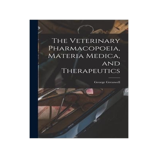 [预订]The Veterinary Pharmacopoeia, Materia Medica, and Therapeutics 9781016598958