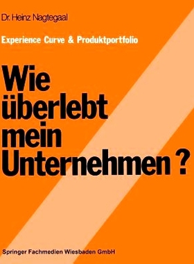 预订 Experience Curve & Produktportfolio Wie überlebt mein Unternehmen?: 9783409304313