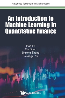 【预订】Introduction to Machine Learning in Quantitative Finance, An
