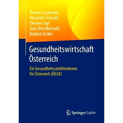 预订 Gesundheitswirtschaft Österreich: Ein Gesundheitssatellitenkonto für Österreich (ÖGSK) 奥地利卫生经济-奥地利卫