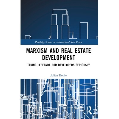 预订 Marxism and Real Estate Development: Taking Lefebvre for Developers Seriously 马克思主义与房地产开发：让*认真对待列