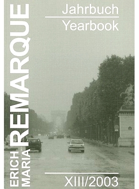 预订 Erich Maria Remarque Jahrbuch XIII /2003 埃里希-玛丽亚-雷马克年鉴 十三 /2003.: 9783899711127