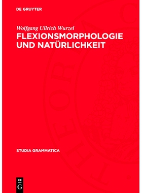 预订 Flexionsmorphologie und Natürlichkeit: Ein Beitrag zur morphologischen Theoriebildung: 9783112709641