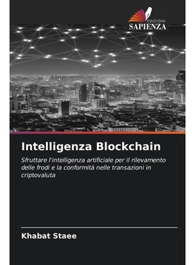 预订 Intelligenza Blockchain: Sfruttare l’intelligenza artificiale per il rilevamento delle frodi e la conformità nell