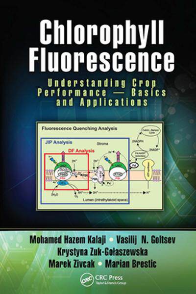 [预订]Chlorophyll Fluorescence: Understanding Crop Performance -- Basics and Applications 9781032096964