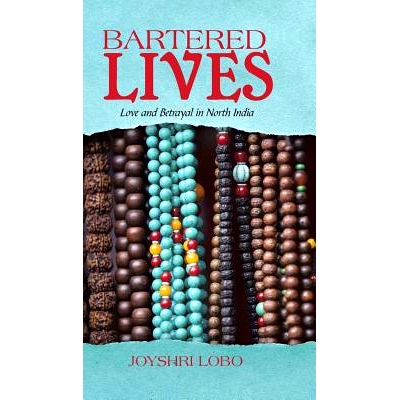 预订 Bartered Lives: Love and Betrayal in North India: 9781482834666