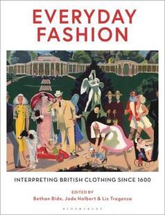 Fashion Interpreting 1600 预订 9781350232440 Since Everyday Clothing British