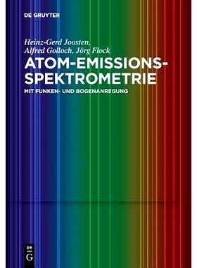 预订 Atom-Emissions-Spektrometrie: mit Funken- und Bogenanregung: 9783110523973